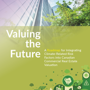 Valuing the Future: A Roadmap for Integrating Climate-Related Risk Factors into Canadian CRE Valuation